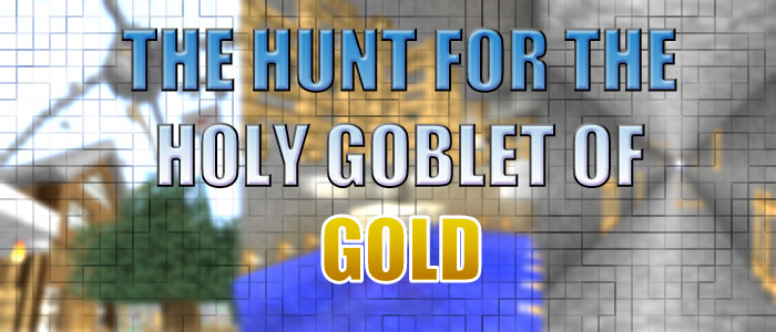 THE HUNT FOR THE HOLY GOBLET OF GOLD для Minecraft 1.5.1
